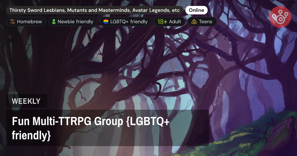 Fun Multi-TTRPG Group {LGBTQ+ friendly}