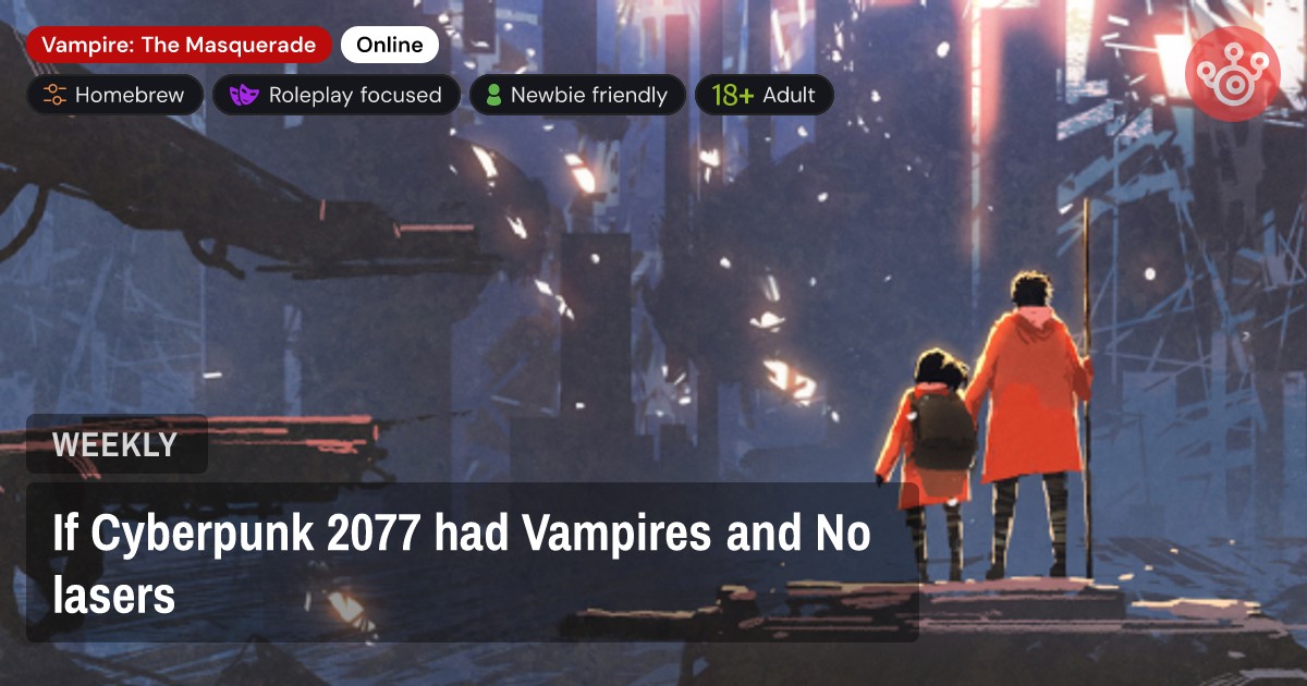 If Cyberpunk 2077 had Vampires and No lasers