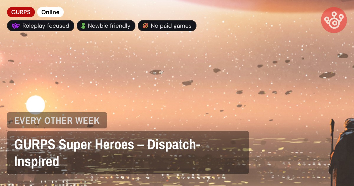GURPS Super Heroes – Dispatch-Inspired