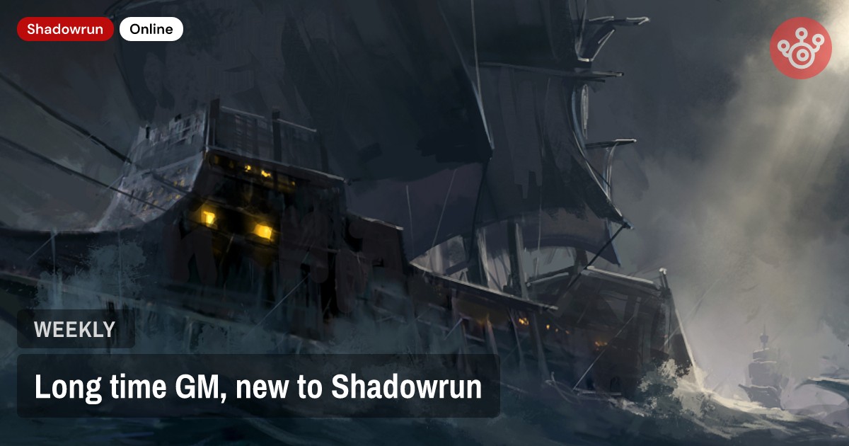 Long time GM, new to Shadowrun