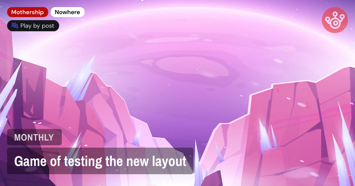 Game of testing the new layout