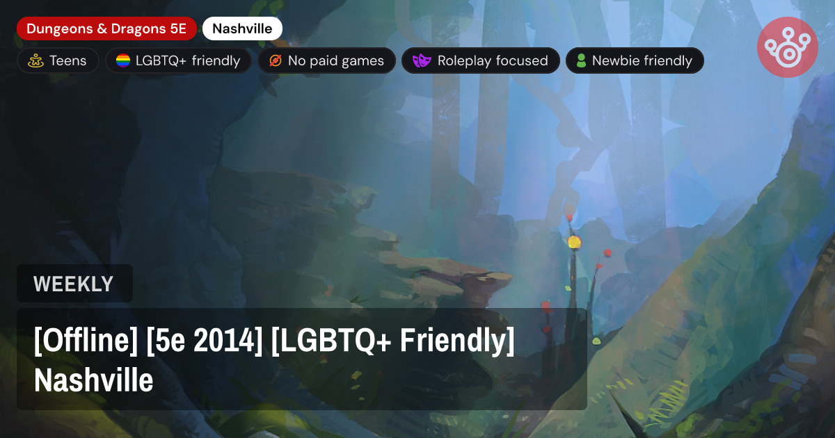 [Offline] [5e 2014] [LGBTQ+ Friendly] Nashville